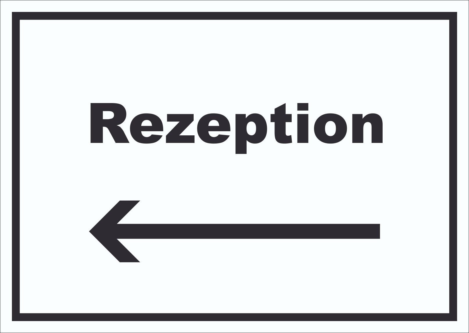 HB-Druck Hinweisschild Rezeption Schild mit Text und Richtungspfeil links Anmeldung Eingang, wetterfest, stabil, UV-beständig, kratzfest