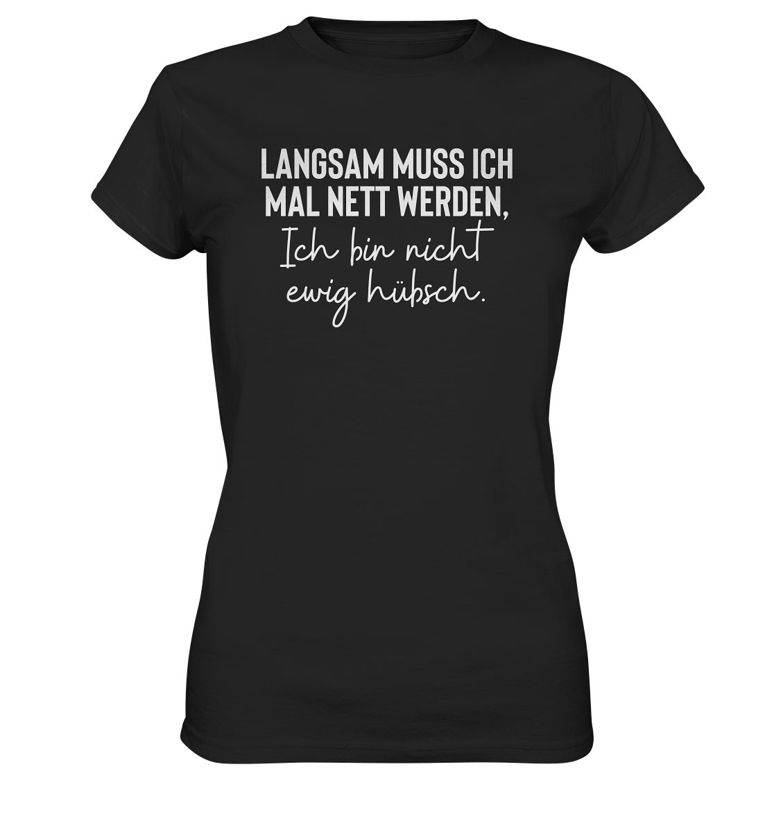 muss mal werden. Farbbrillianz Waschbeständigkeit, bin Bedruckt Hohe Hohe hübsch" ich Deutschland, in "Langsam nett ewig Frauen T-Shirt RABUMSEL nicht - Ich