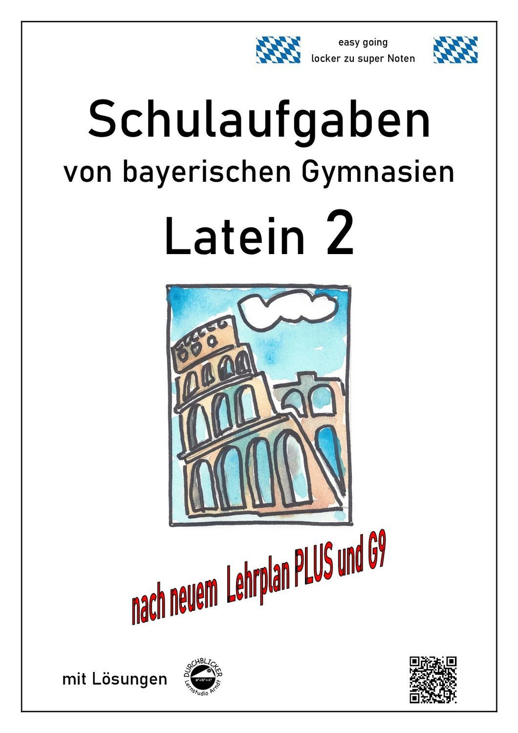 Latein 2 - Schulaufgaben von bayerischen Gymnasien (G9) mit Lösungen / diverse