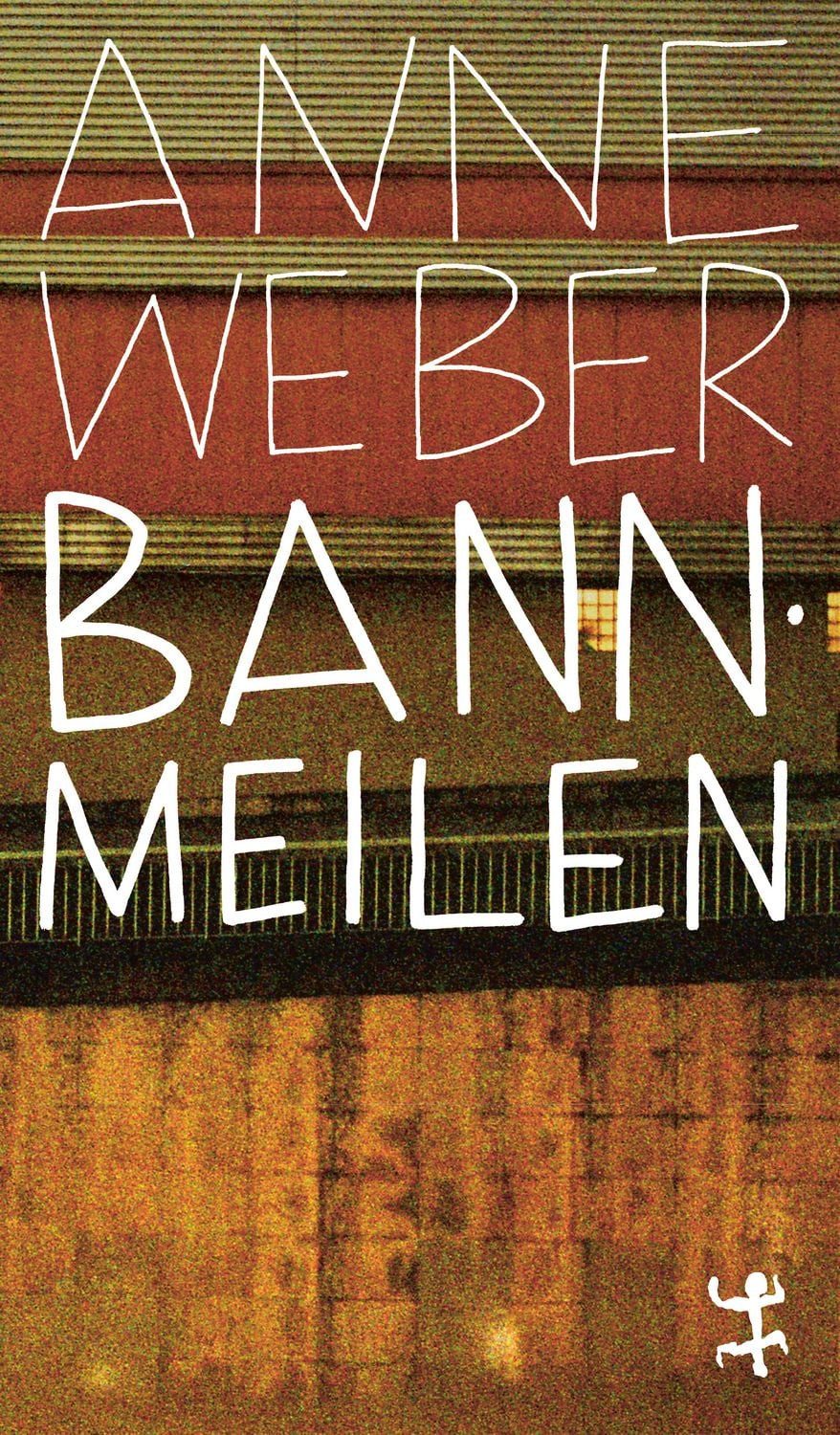 Bannmeilen / Anne Weber