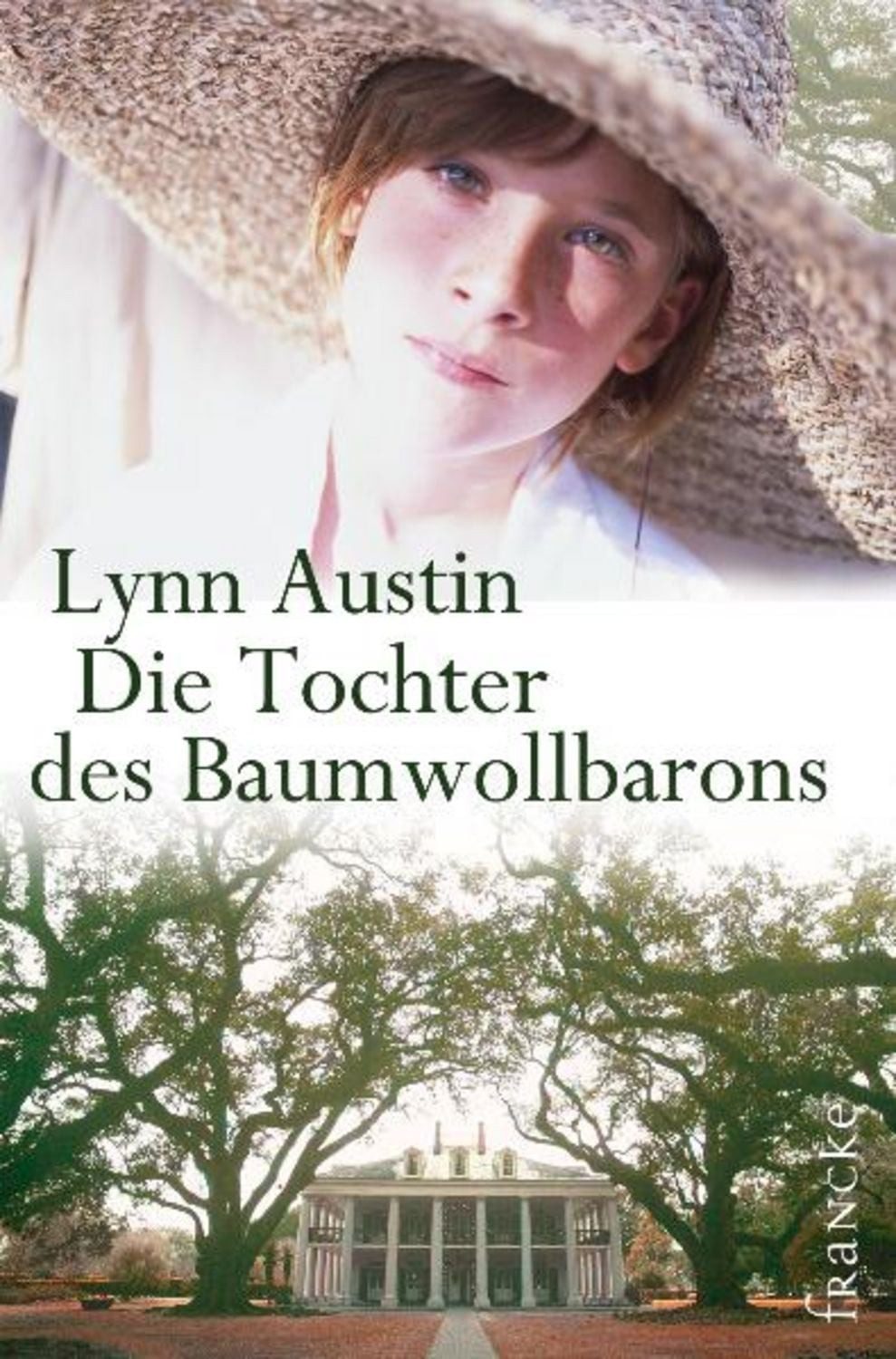 Die Tochter des Baumwollbarons / Lynn Austin