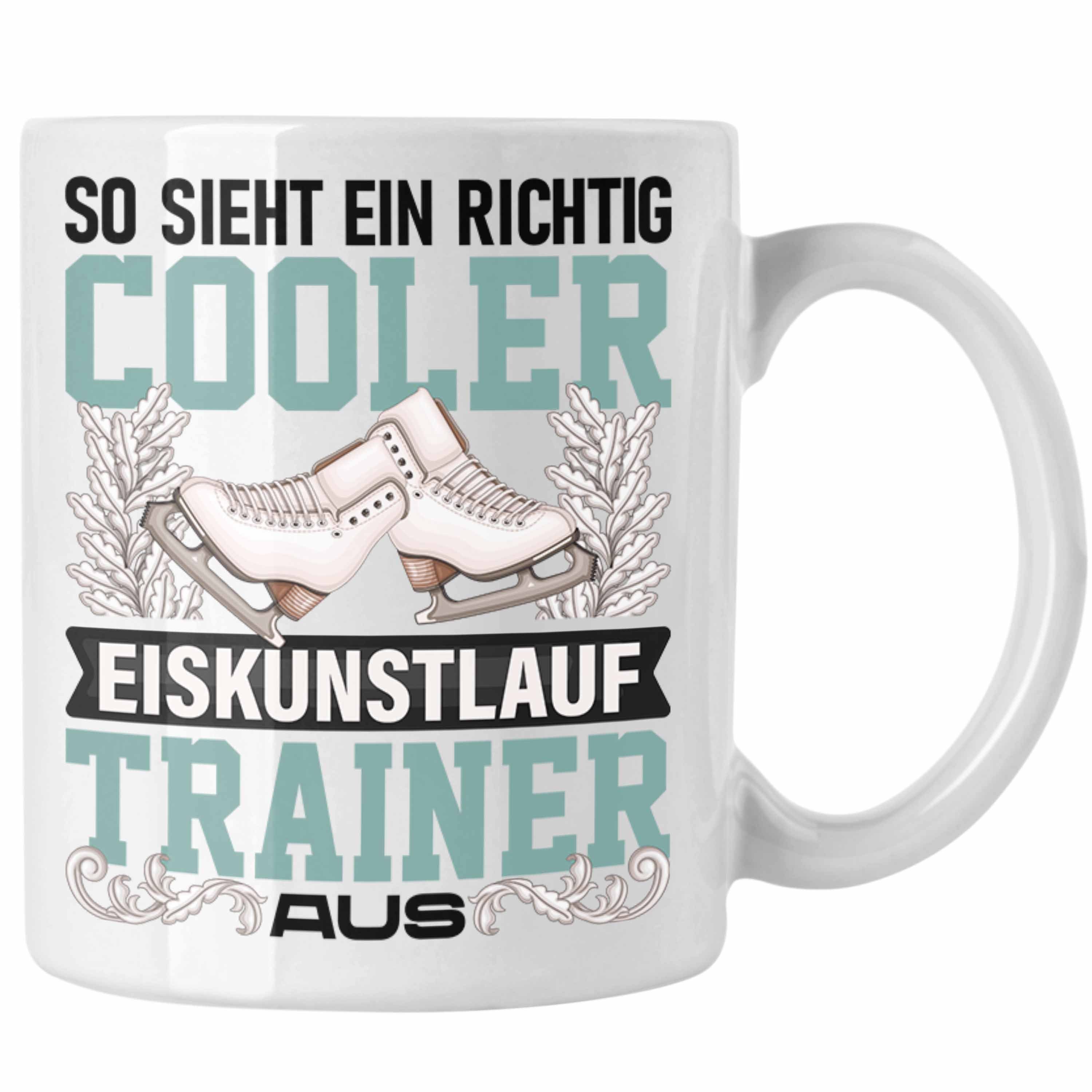 Trendation Tasse Eiskunstlauf Trainer Tasse Geschenk Eiskunstläufer Geschenkidee Traine Weiss