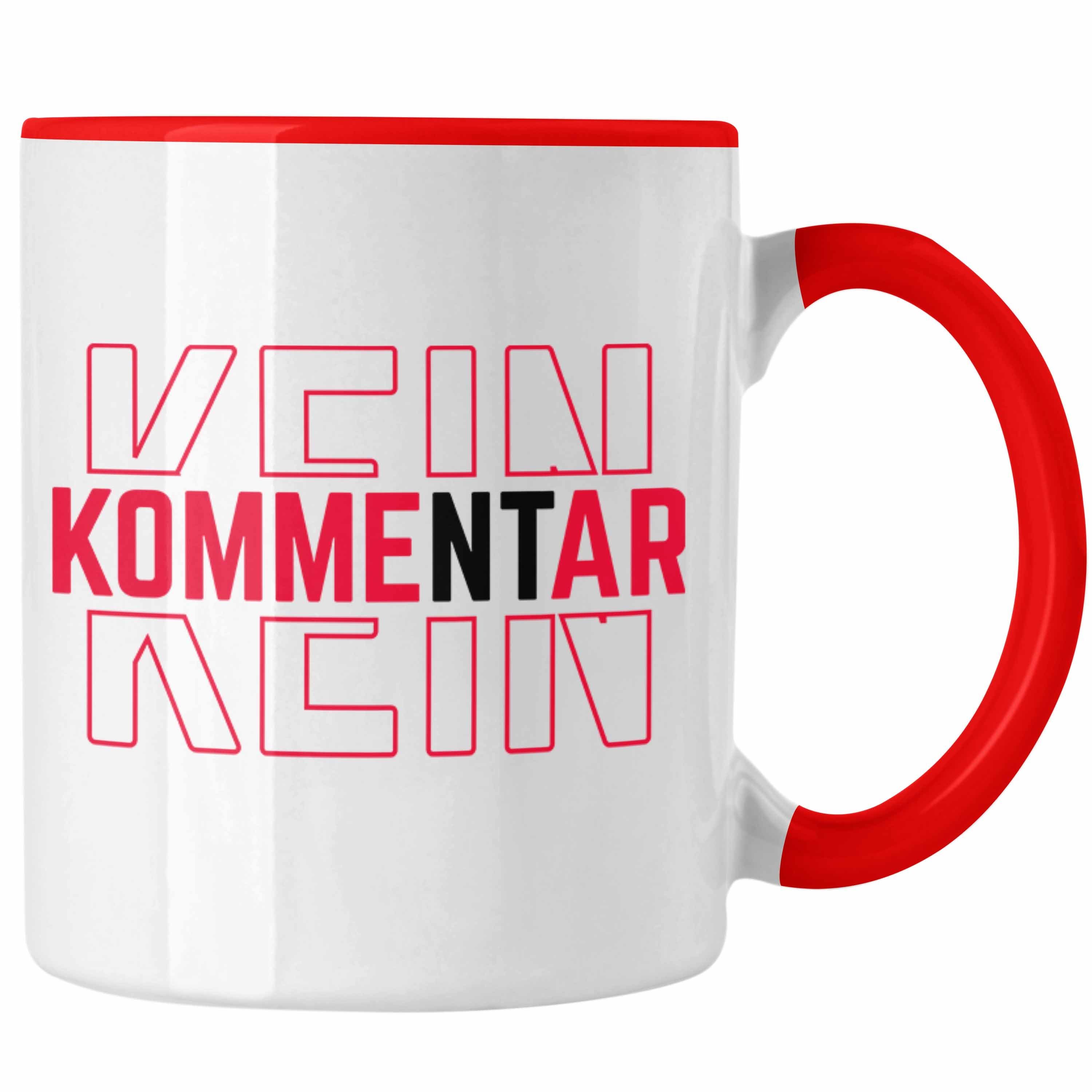 Trendation Tasse Lustige Kommentar Rot Tasse Geschenk Arbeits-Kollegen Geschenkidee K Kein