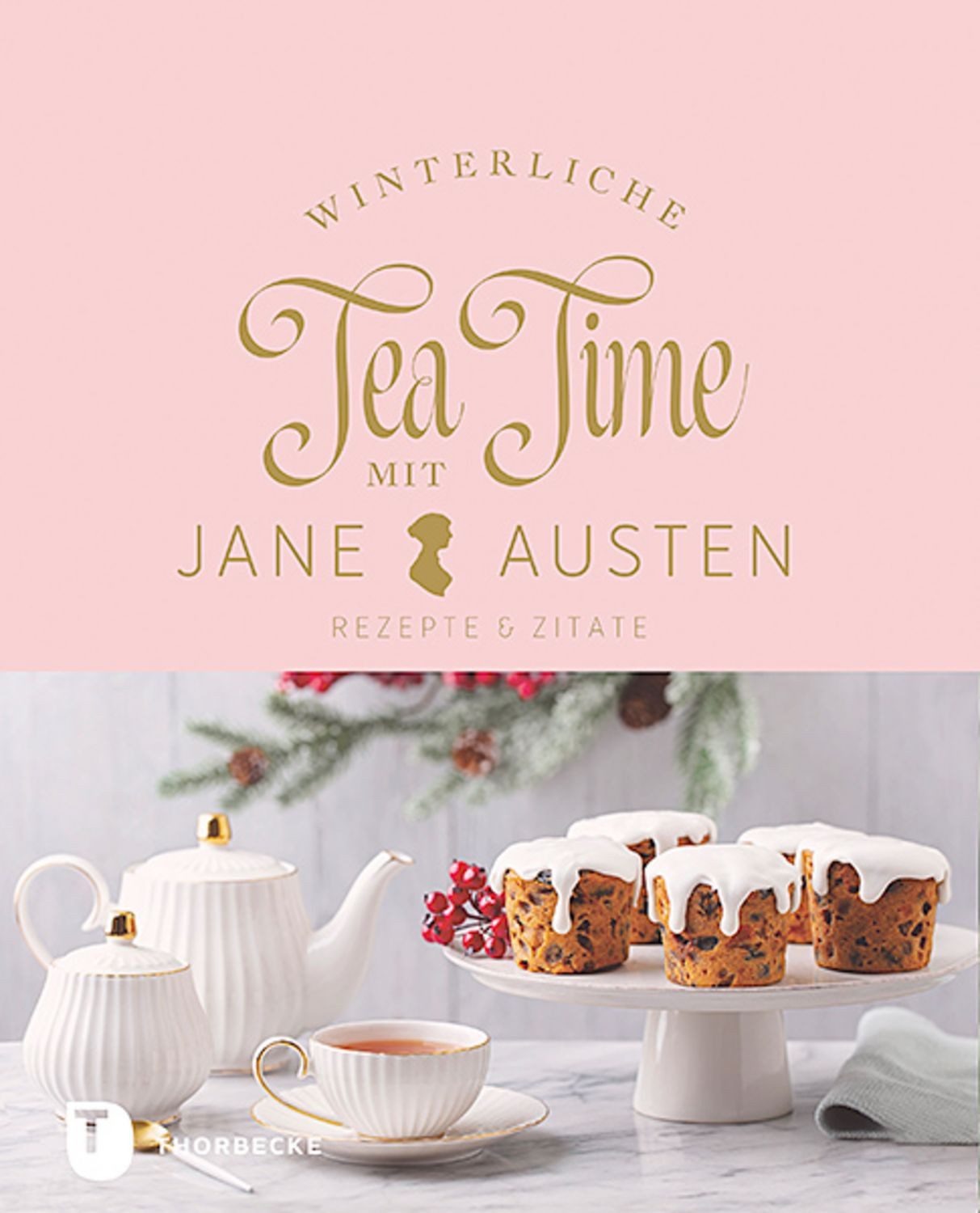 Winterliche Tea Time mit Jane Austen / Jane Austen, Rezepte und Zitate