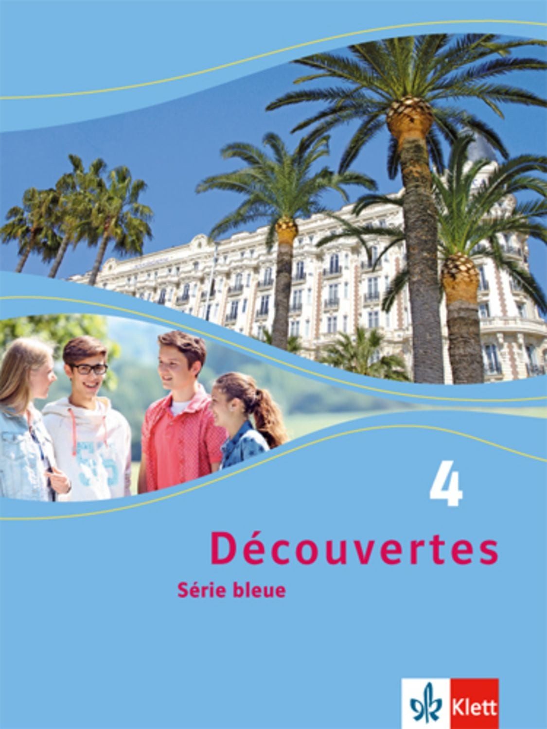 Découvertes Série bleue 4. Schülerbuch / diverse