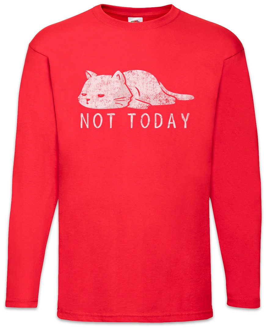 Langarmshirt Cat Not Today Langarm T-Shirt Katze Liebe Cats Katzen Kitty Kitten Fun