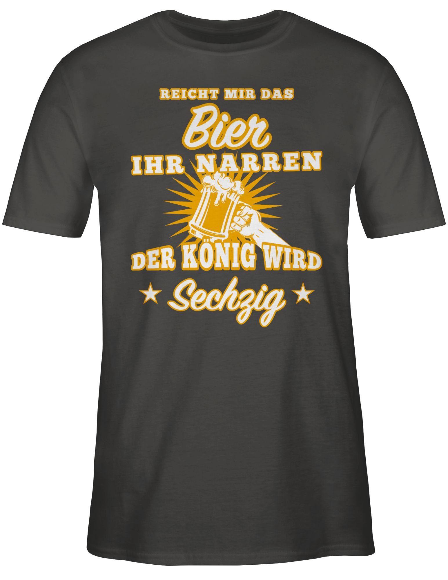 Shirtracer T-Shirt Reicht mir das Bier ihr Narren Sechzig 60. Geburtstag