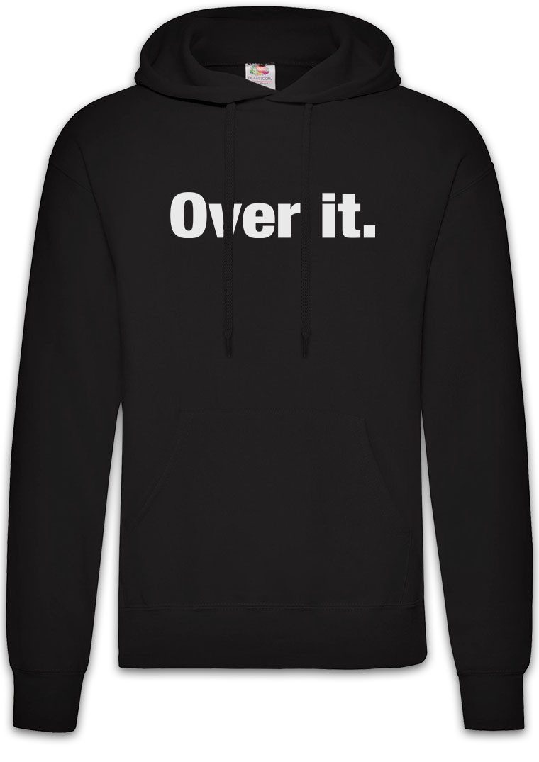 Hoodie Over It Herren Hoodie Slogan Spruch Motto Fun Spaß Comedy Joke