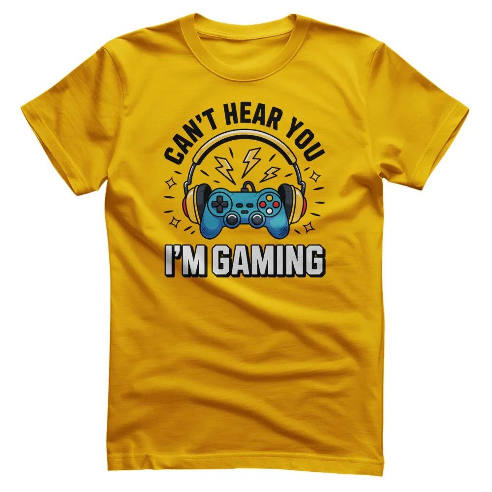 Hybris T-Shirt I Can'T Hear You - I'M Gaming Tee
