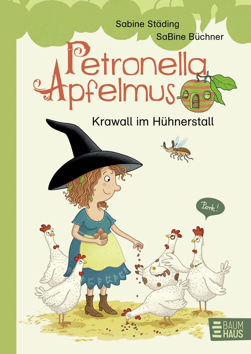 Petronella Apfelmus - Krawall im Hühnerstall / Sabine Städing, Spannendes Erstlesebuch mit Zauberei ab 7 Jahren. Band 3