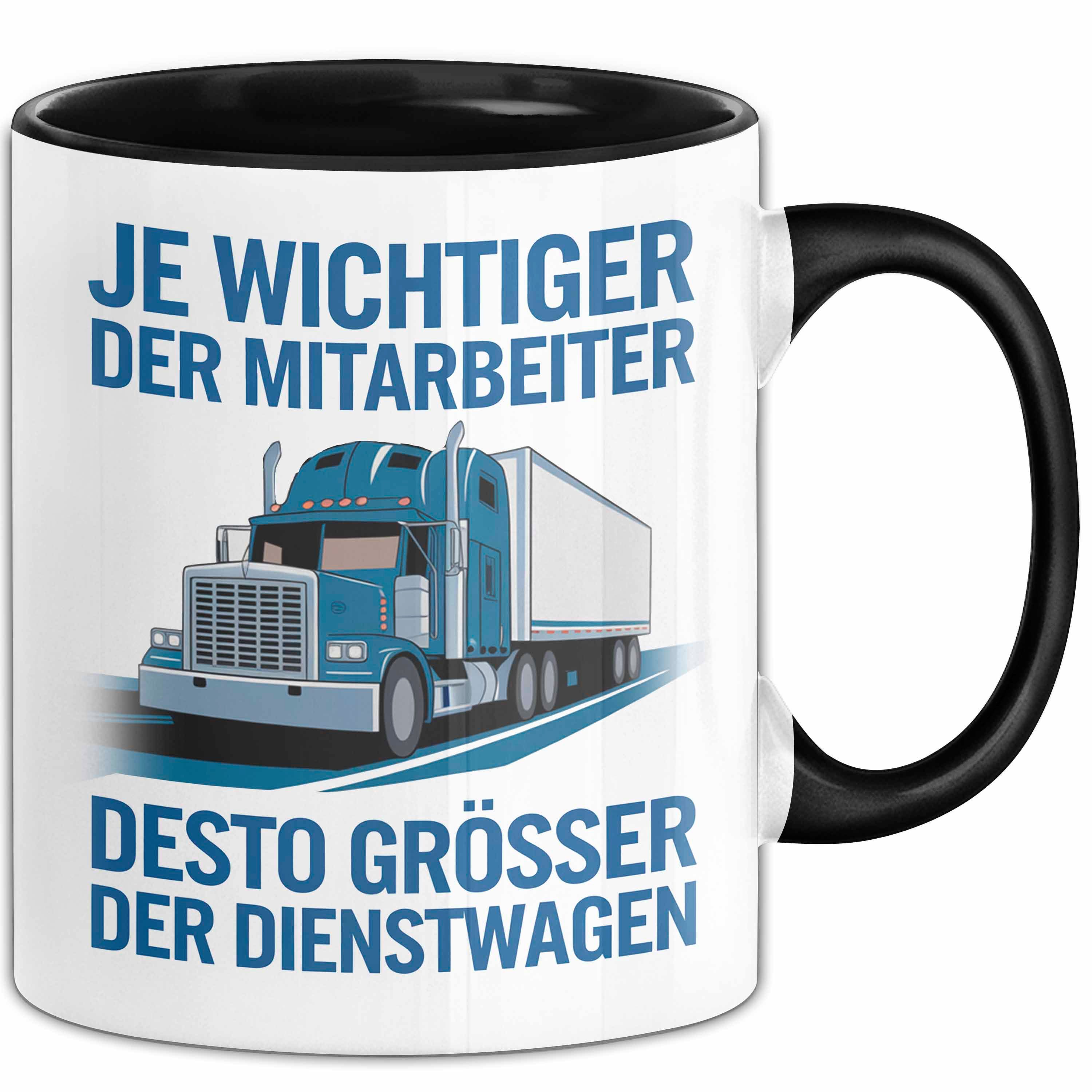 Trendation Tasse LKW Fahrer Tasse Geschenk Lustige Geschenkidee Spruch Je Wichtiger D
