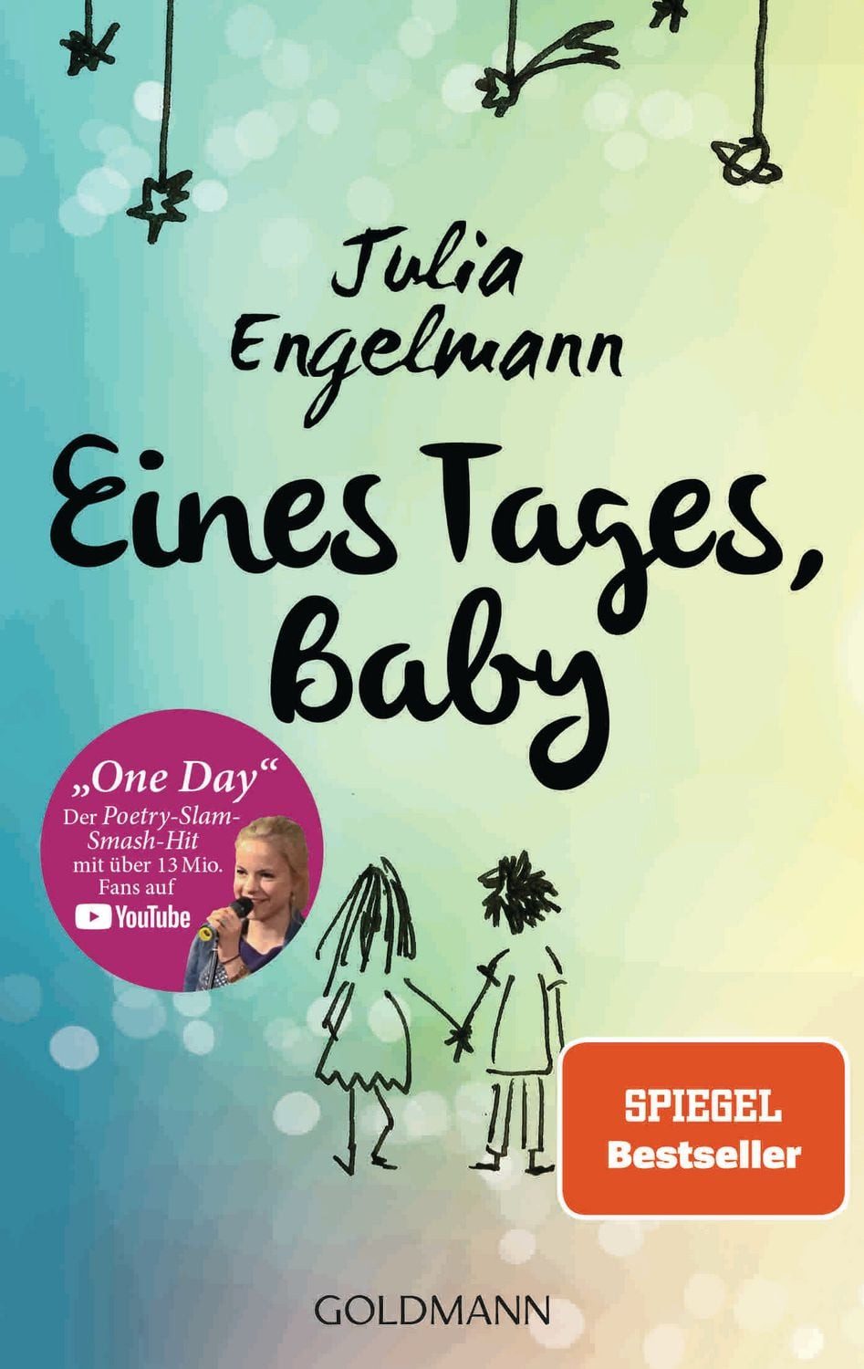 Belletristik Eines Tages, Baby Poetry-Slam-Texte - Mit „One Day“, dem Poetry-Slam-S Julia Engelmann