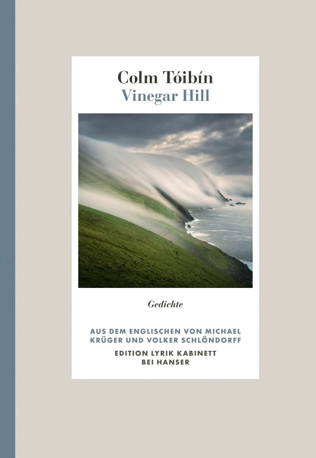 Vinegar Hill / Colm Tóibín, Gedichte. Edition Lyrik Kabinett