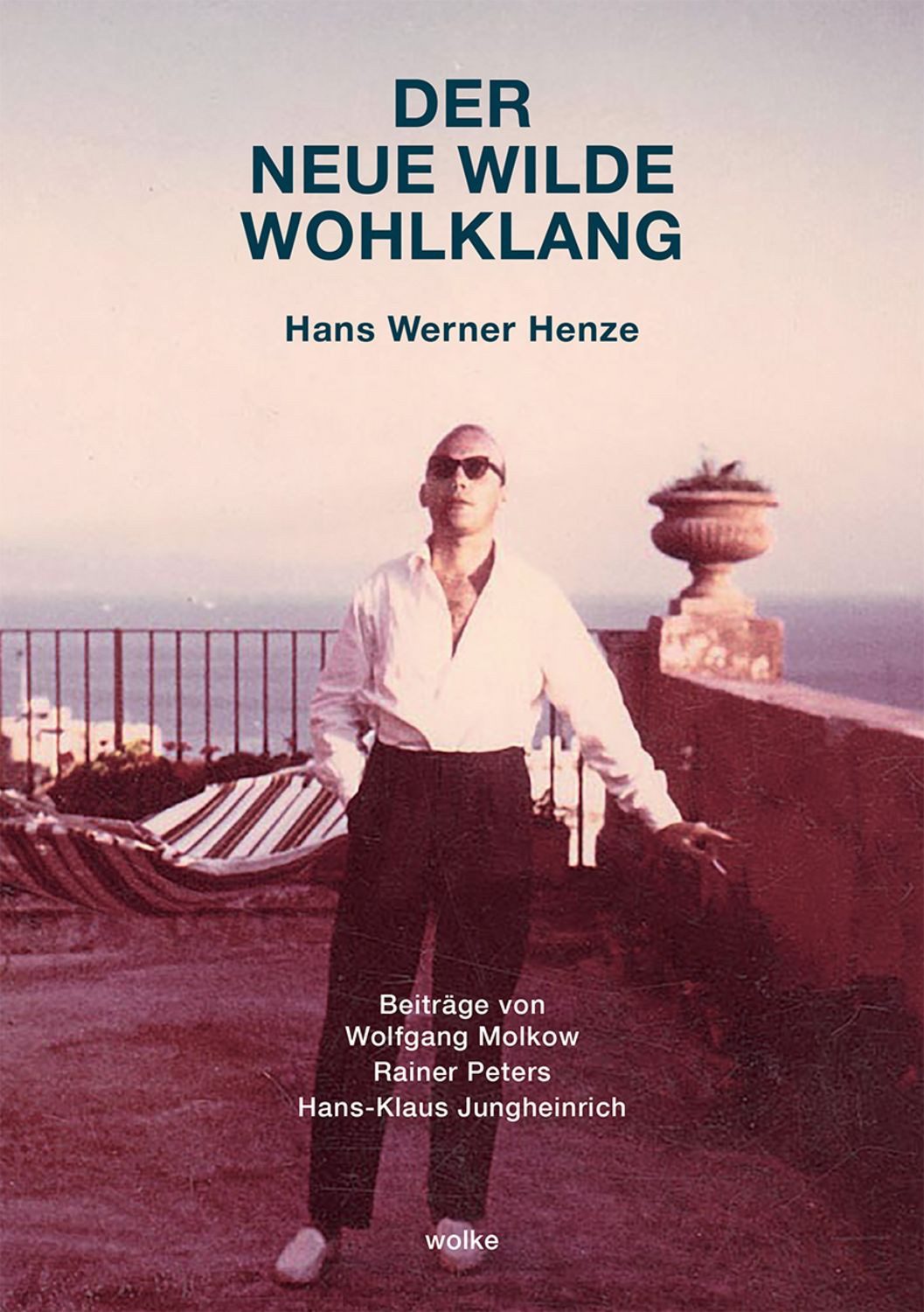Der neue wilde Wohlklang / Wolfgang Molkow, Rainer Peters, Hans-Klaus Jungheinrich