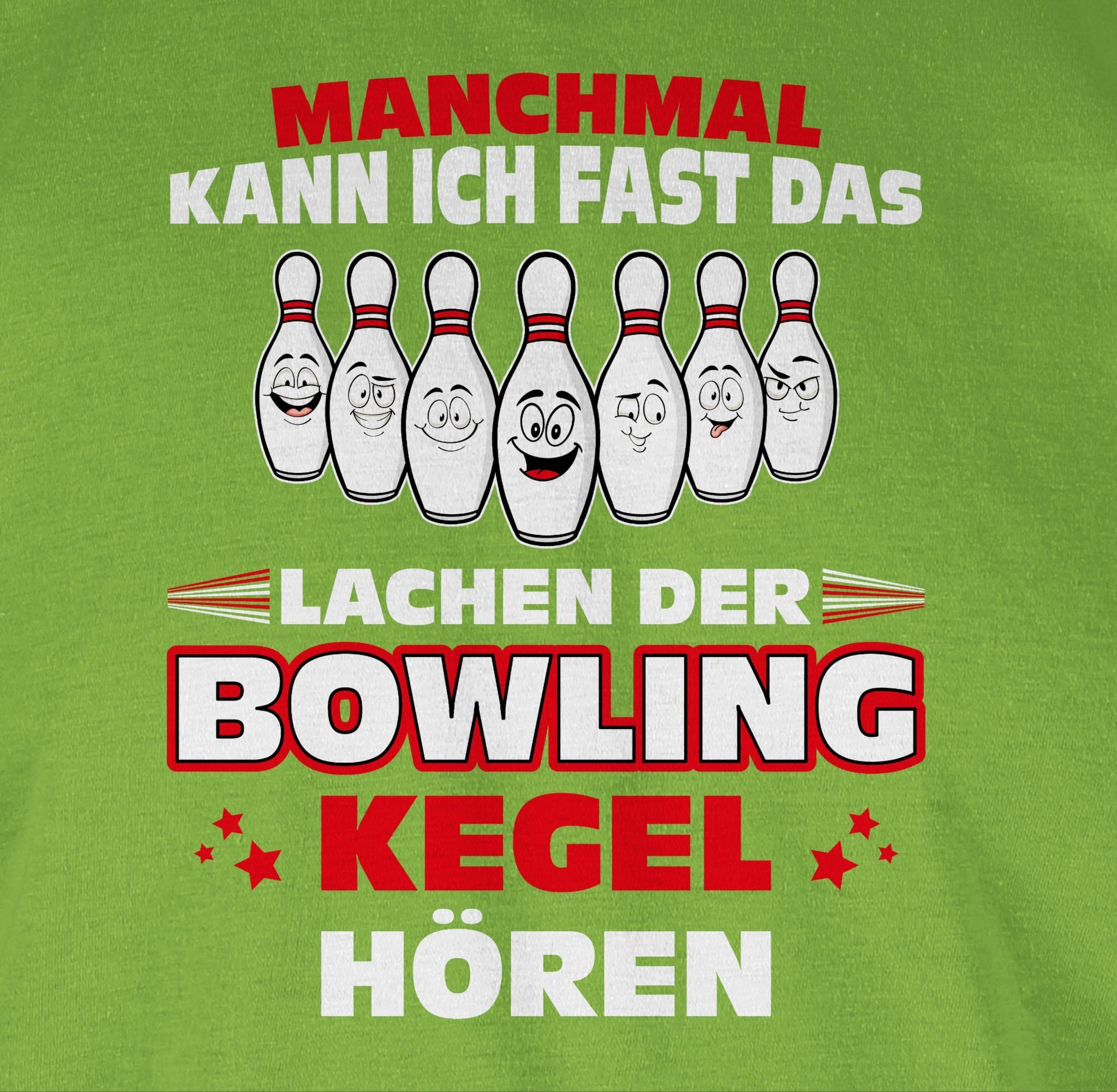 fast das hören Hellgrün Bowling Shirtracer Bowling-Kegel 03 ich Kegeln Spruc T-Shirt der Manchmal kann & Lachen Bowler