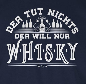 Shirtracer T-Shirt Der will nur Whisky Geschenk Whiskyliebhaber Sprüche Statement mit Spruch