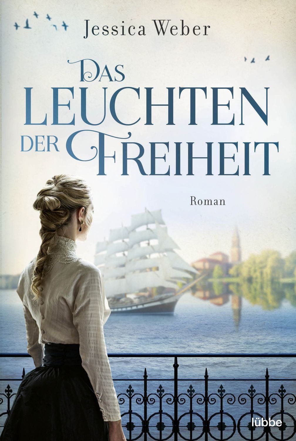 Das Leuchten der Freiheit / Jessica Weber