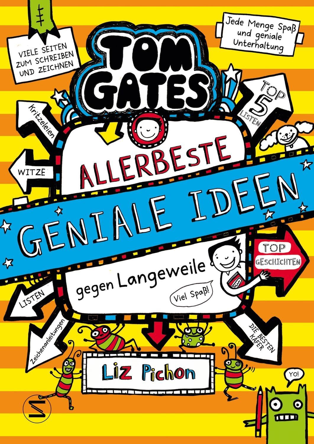 Kinderbuch Tom Gates. Allerbeste geniale Ideen (gegen Langeweile) Die Bestsellerr Liz Pichon