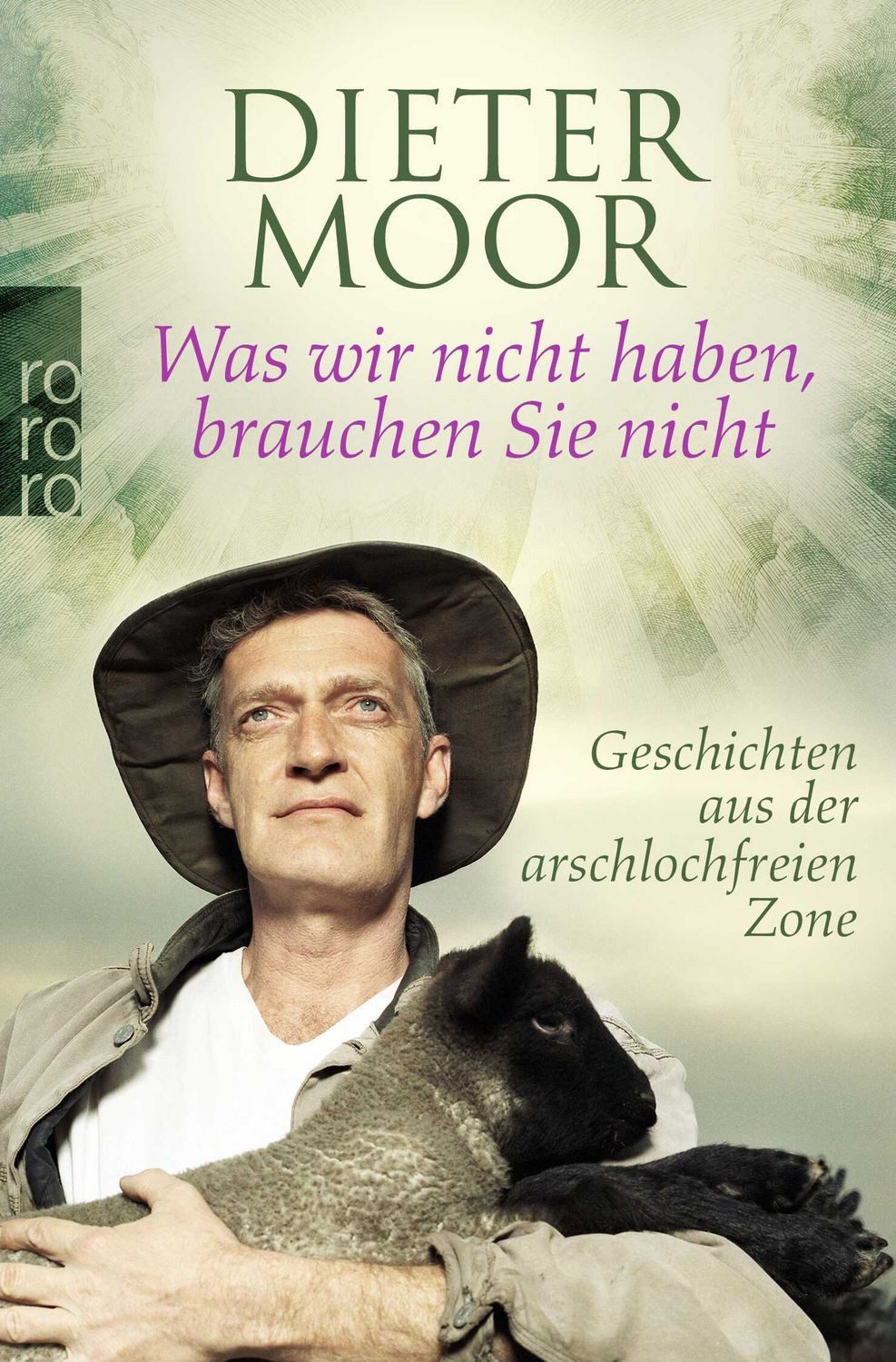 Was wir nicht haben, brauchen Sie nicht / Dieter Moor
