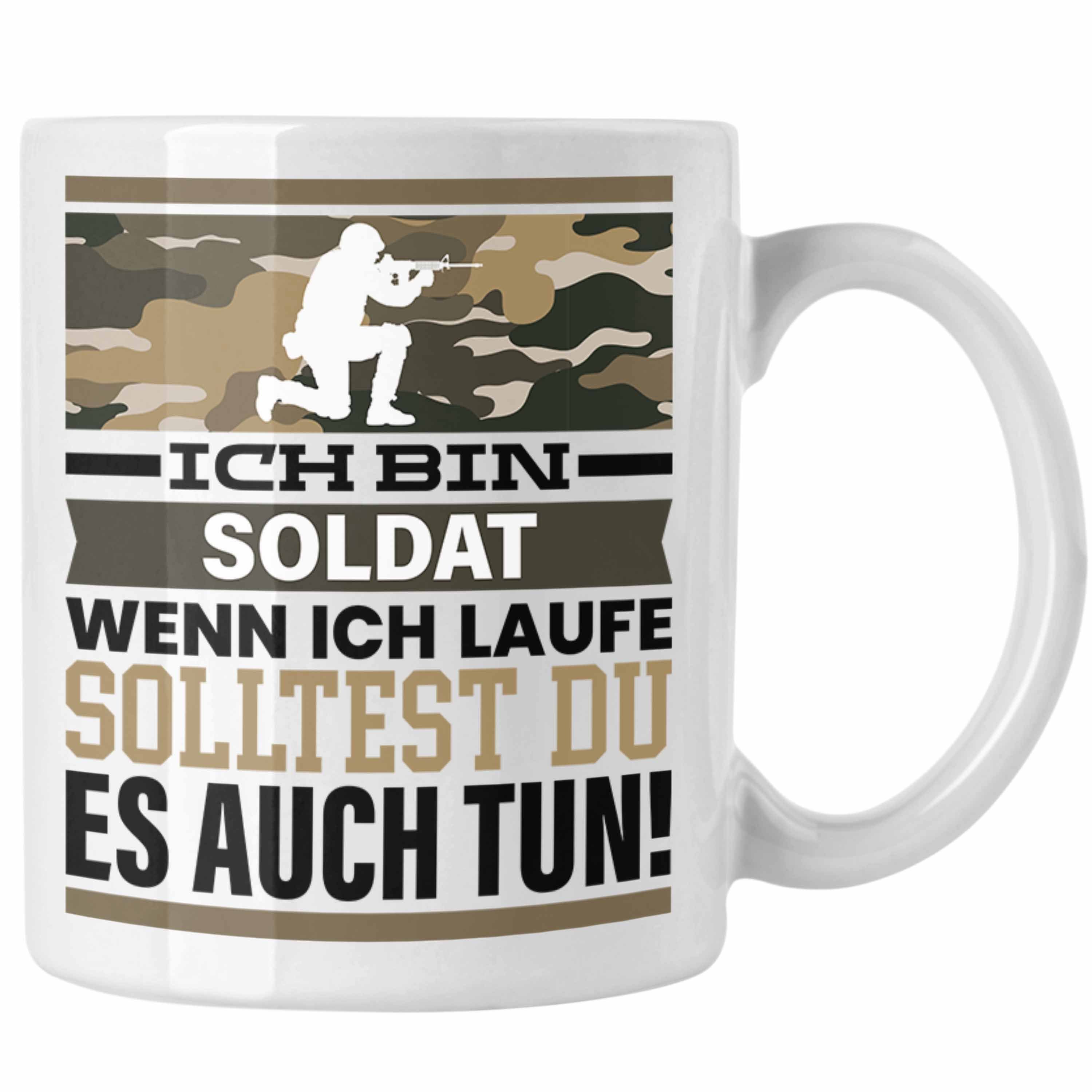 Trendation Tasse Soldat Tasse Geschenk Spruch Männer Geschenkidee Wenn Ich Renne Sollte Weiss