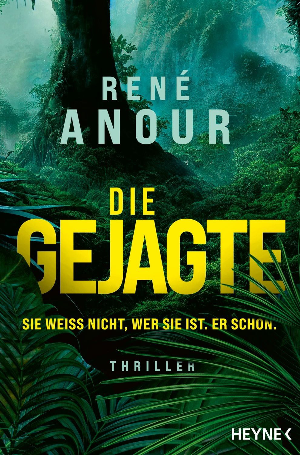 Die Gejagte - Sie weiß nicht, wer sie ist. Er schon. / René Anour