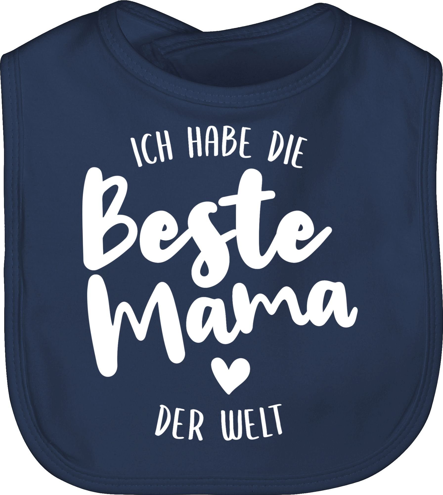 Shirtracer Lätzchen Ich habe die beste Mama der Welt Statement