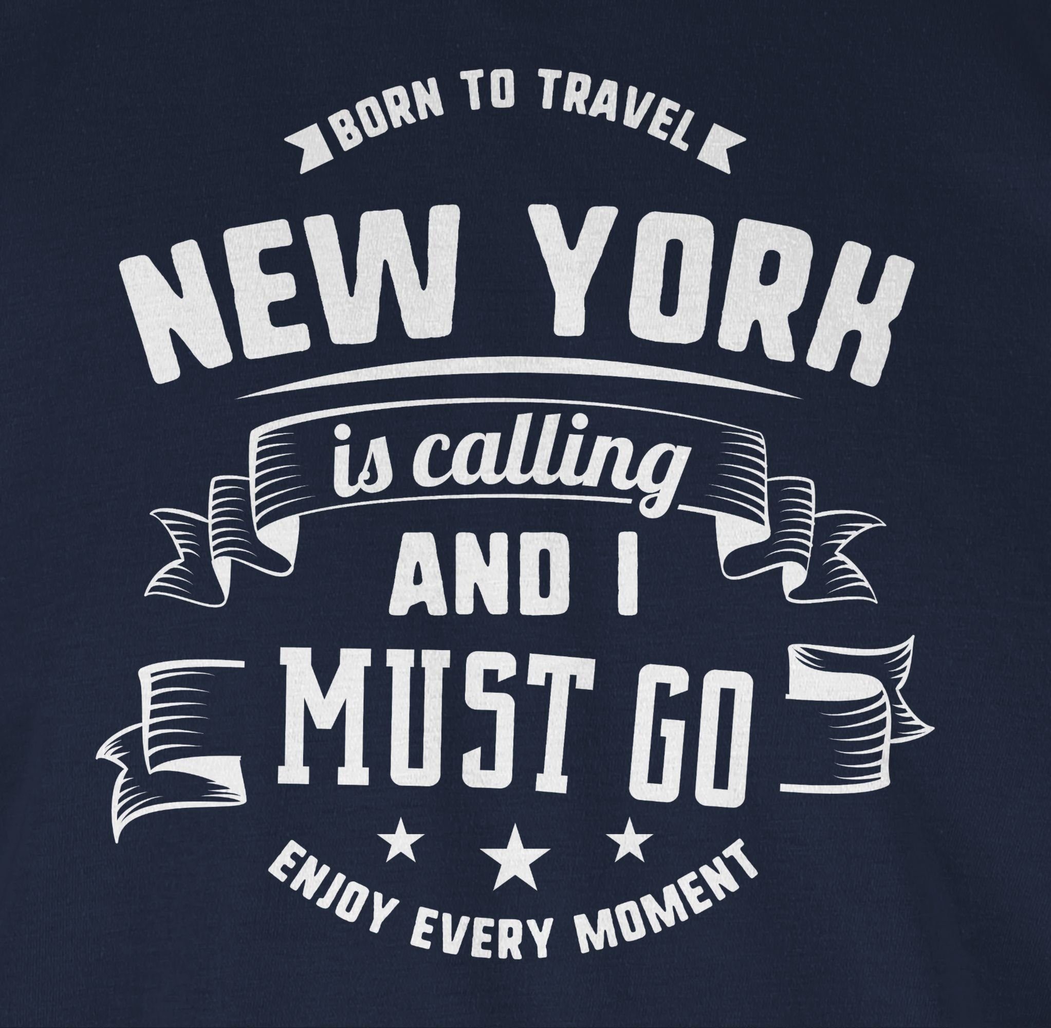 Shirtracer T-Shirt New York go and Weiß und 01 Outfit Navy Stadt is I City Blau calling must