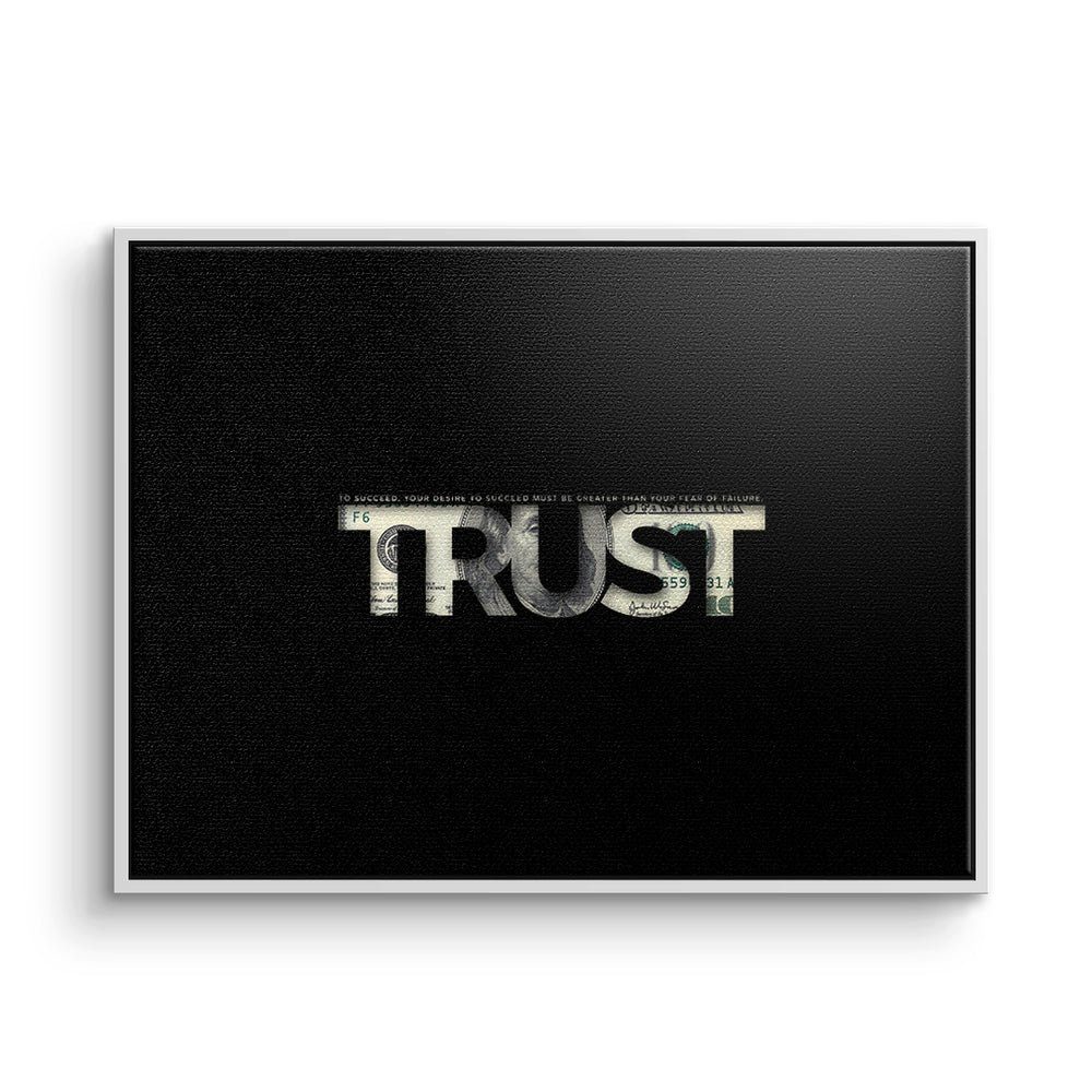 mit Ra premium Trust DOTCOMCANVAS® Geld Rahmen Motivation schwarzer Leinwandbild, Leinwandbild Dollar Zitat schwarz