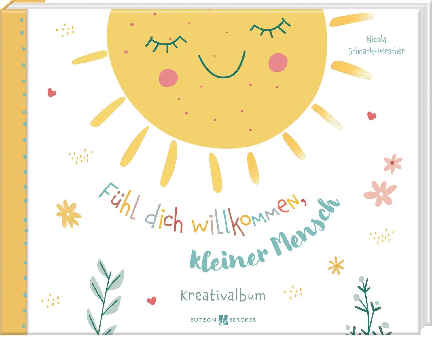 Fühl dich willkommen, kleiner Mensch / Nicola Schnack-Dörscher