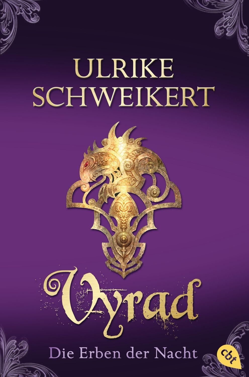 Vyrad / Die Erben der Nacht Band 5 Eine mitreißende Vampir-Saga / Ulrike Schweikert