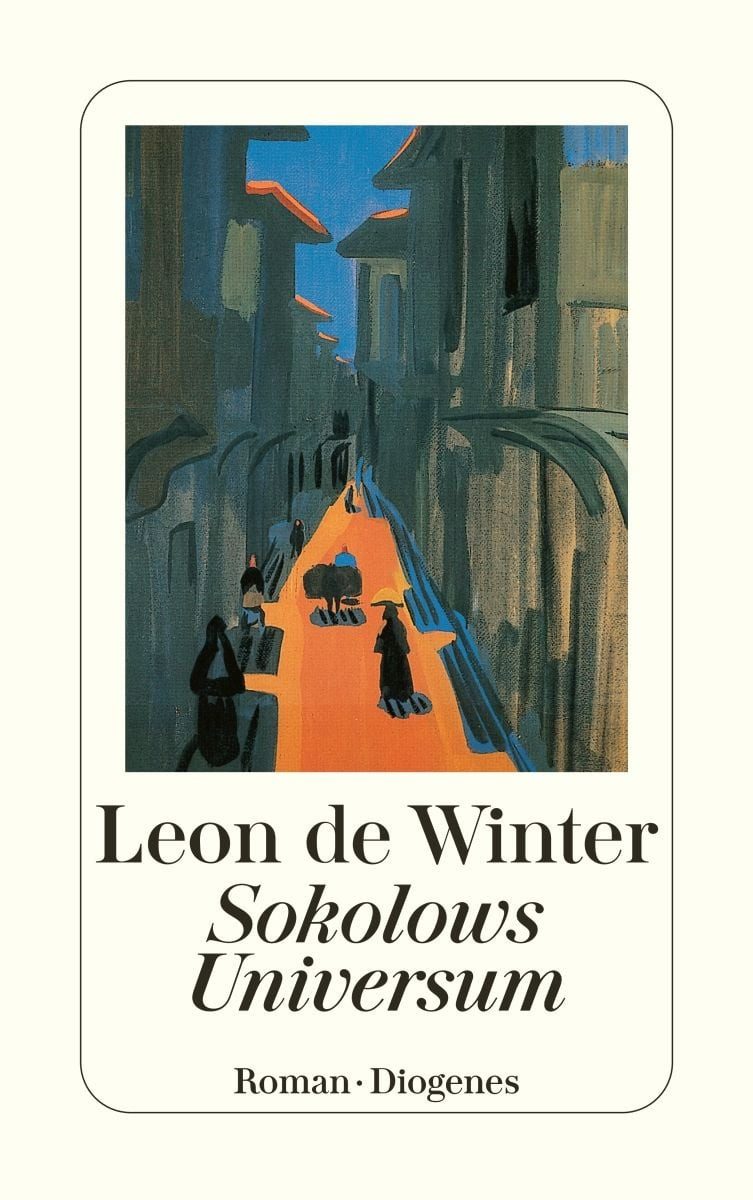 Sokolows Universum / Leon de Winter, Roman
