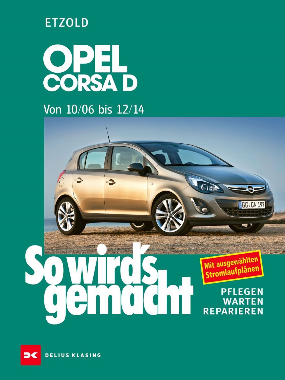 Opel Corsa D 10/06-12/14 / Rüdiger Etzold