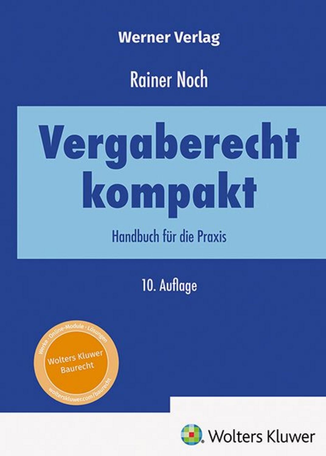 Vergaberecht kompakt / Rainer Noch