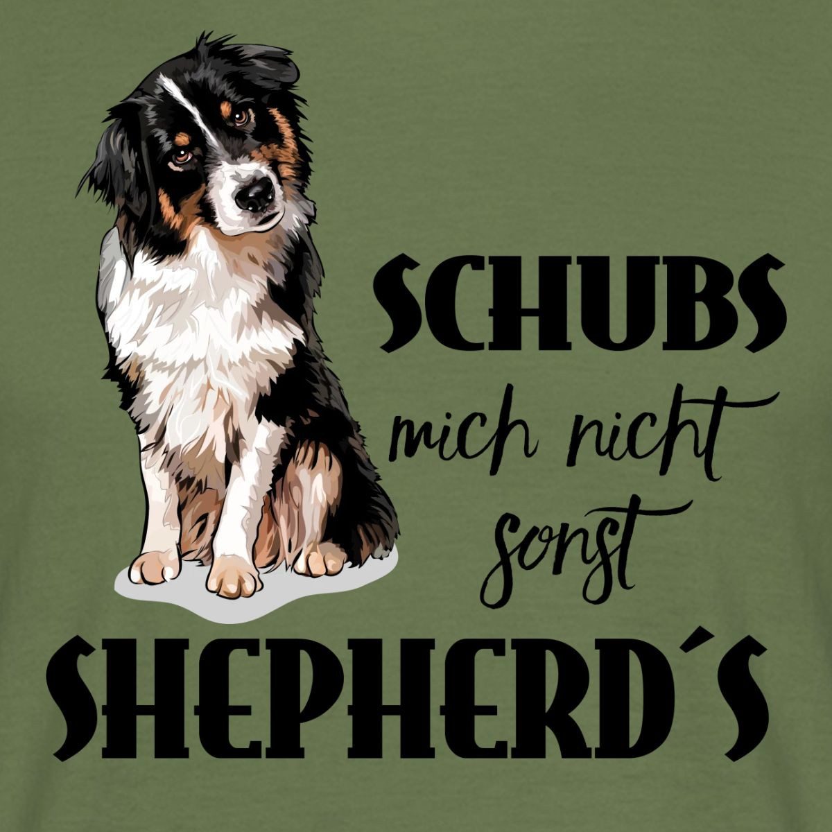Spreadshirt T-Shirt Australian Shepherd, Schubs Mich Nicht Sonst Shepherds Männer T-Shirt (1-tlg)