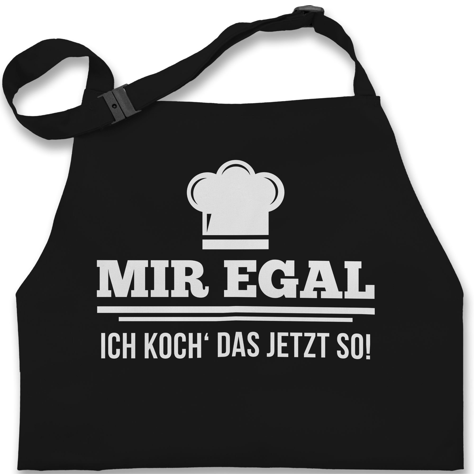 Shirtracer Kochschürze Mir egal ich koch das jetzt so I Geschenk Kochen I Hobbyköche, (1-tlg), Kochschürze