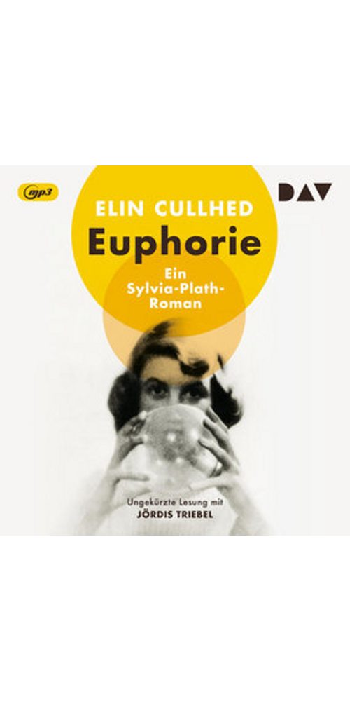 Der Audio Verlag Hörbuch Euphorie. Ein Sylvia-Plath-Roman, (1-St)