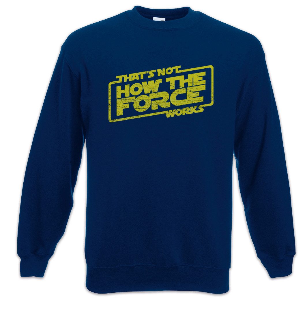 Sweatshirt How The Force Works Sweatshirt Luke Star Alliance Sci-Fi Pilot Wars