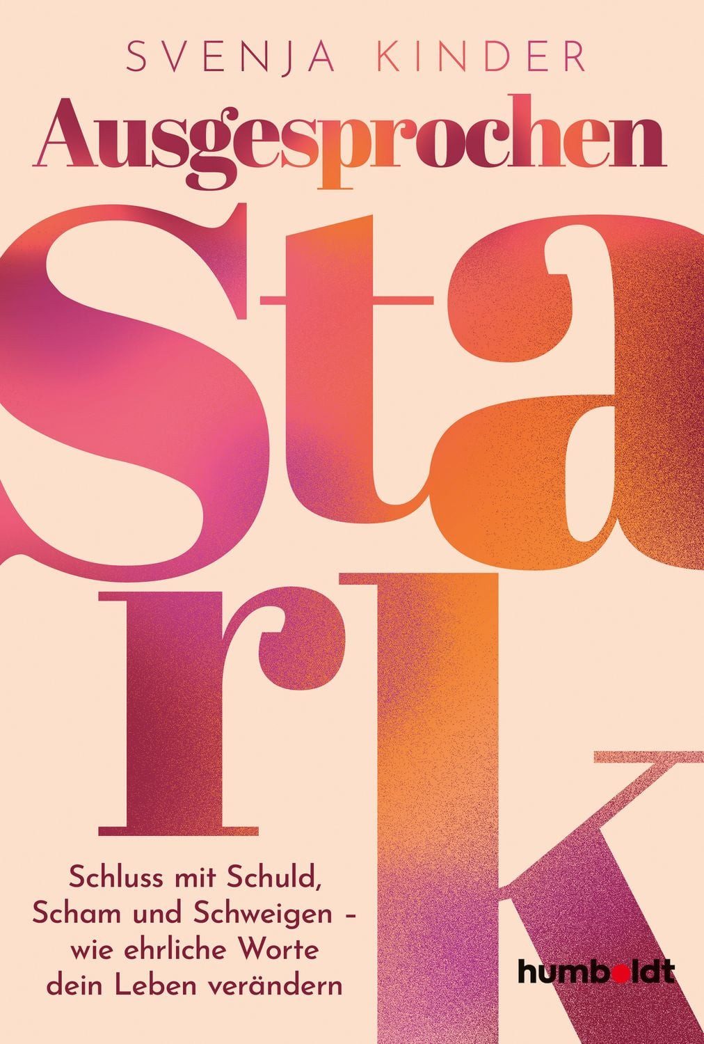 Ausgesprochen stark / Svenja Kinder