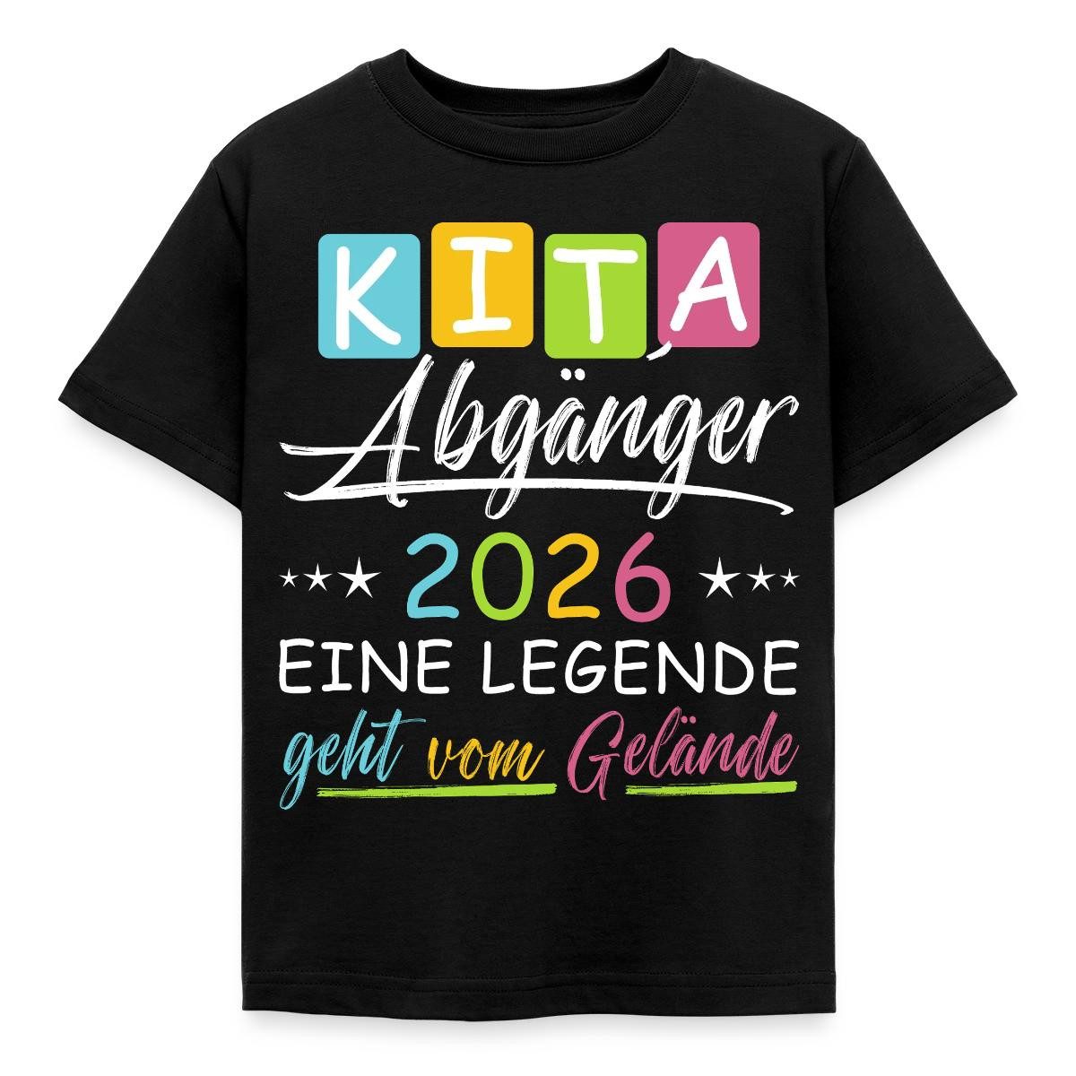 Spreadshirt T-Shirt Kita Abgänger 2026 Eine Legende Geht Kinder T-Shirt (1-tlg) Fällt klein aus. Wir empfehlen, eine Größe größer zu bestellen.