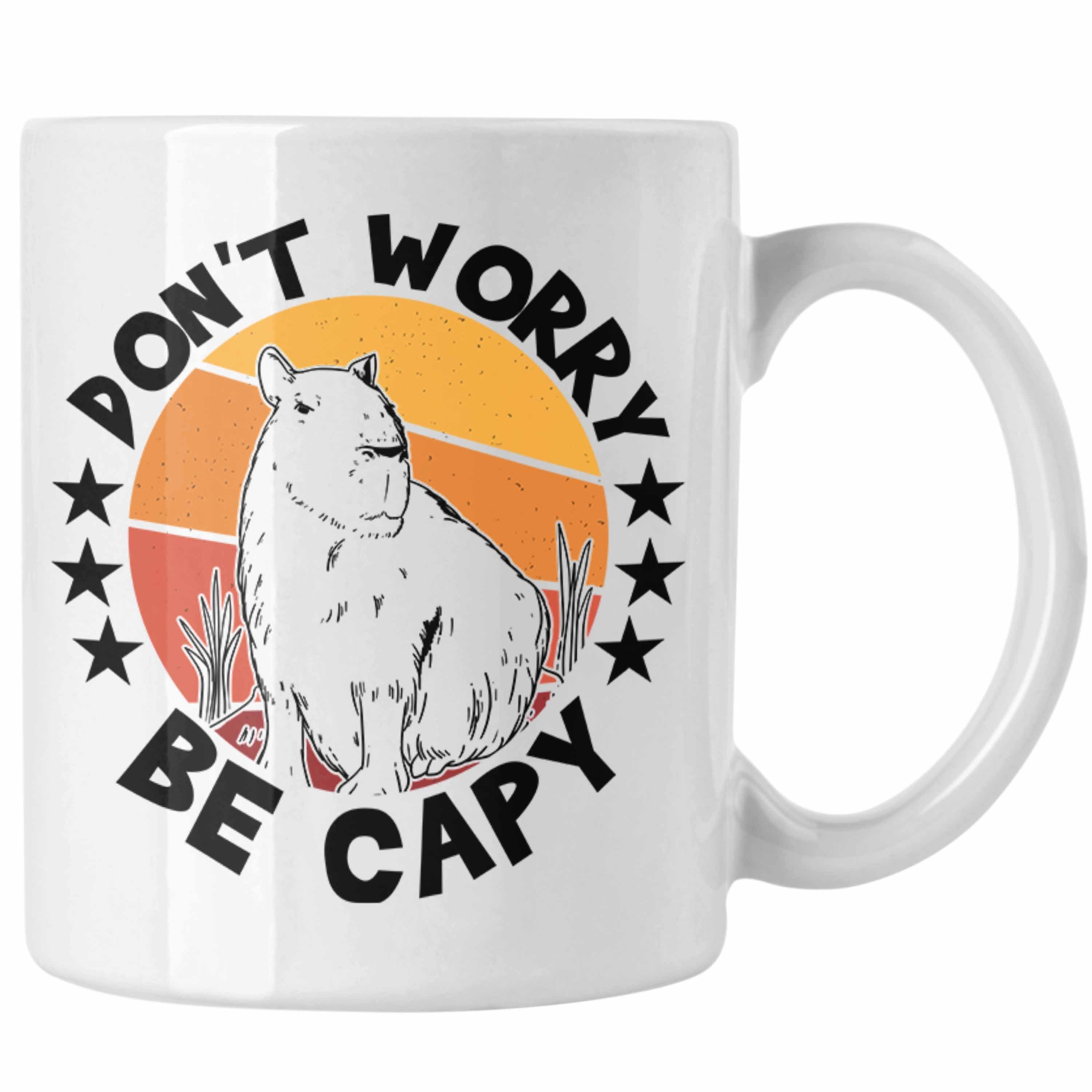 Trendation Tasse Don't Worry Be Capy Tasse Capybara Tier Kaffeetasse Geschenk für Capyb Weiss