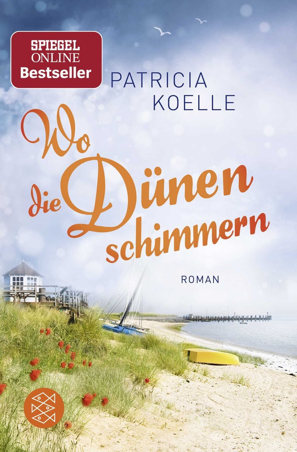 Wo die Dünen schimmern / Patricia Koelle, Roman