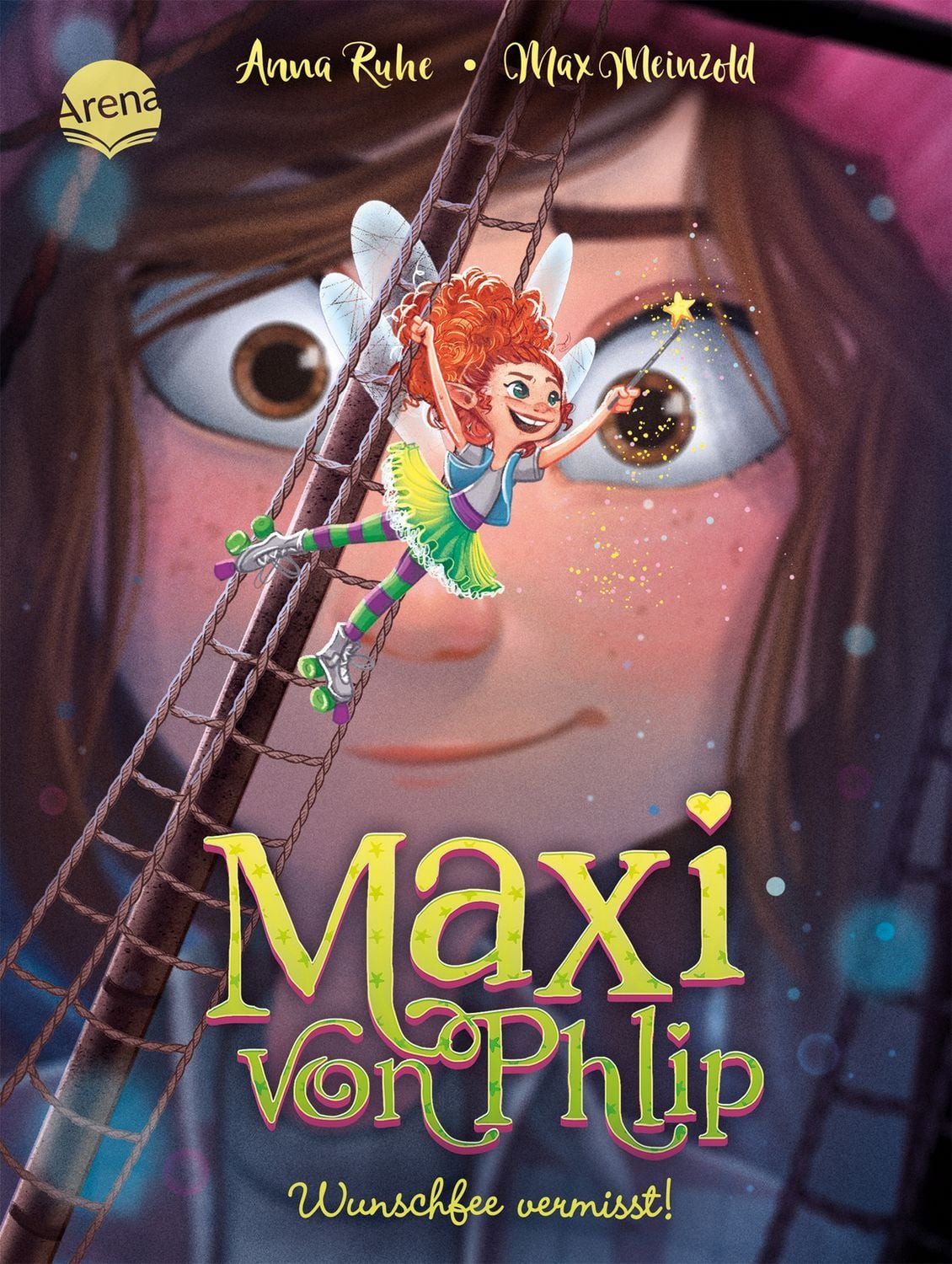 Maxi von Phlip (2). Wunschfee vermisst! Magisches Kinderbuch voller Wi / Anna Ruhe