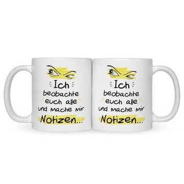 GRAVURZEILE Tasse mit Spruch - Ich beobachte euch alle, Keramik, Farbe: Weiß