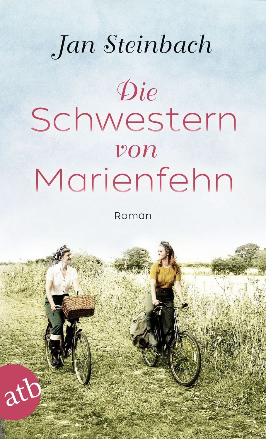 Die Schwestern von Marienfehn / Jan Steinbach