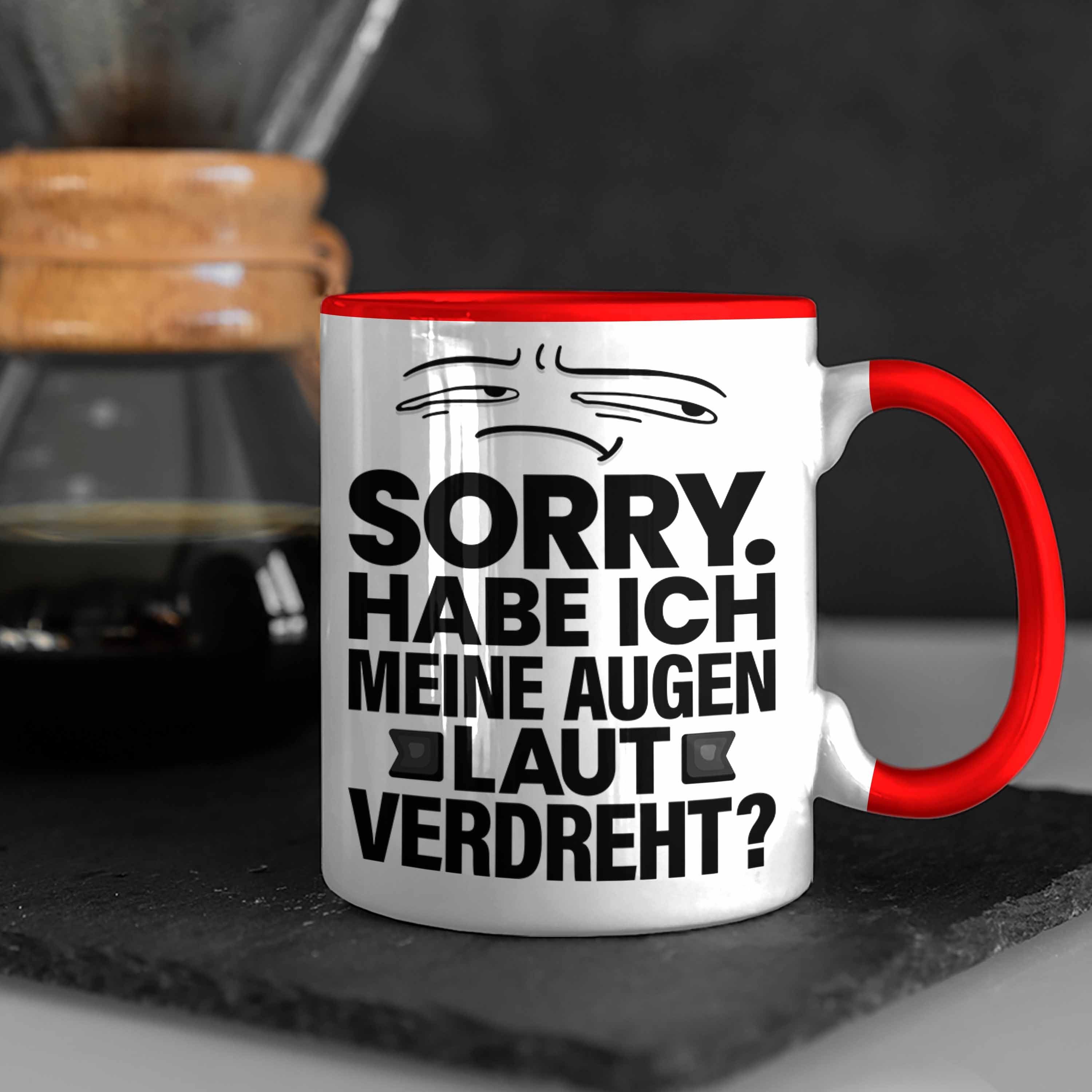 Humor Rot Laut Trendation Augen Sarkasmus Lustiger Spruch Sorry Habe Tasse Ich Tasse Meine