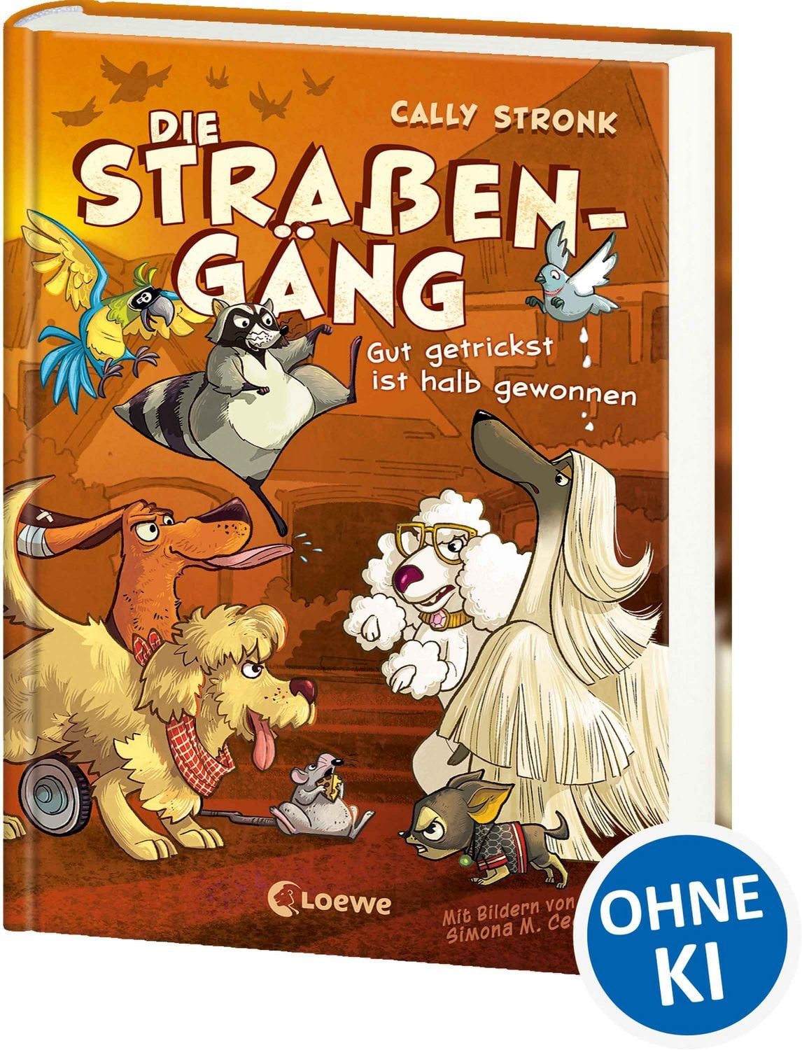 Die Straßengäng (Band 2) - Gut getrickst ist halb gewonnen / Cally Stronk
