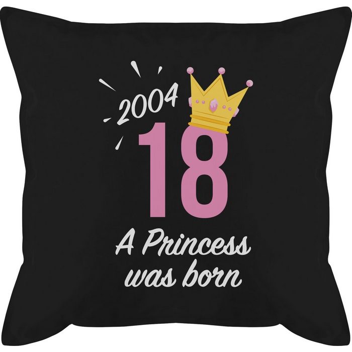Shirtracer Dekokissen Achtzehnter Geburtstag Mädchen Princess 2004 - 18. Geburtstag Kissen - Bedrucktes Kissen mit Füllung Weihnachtskissen