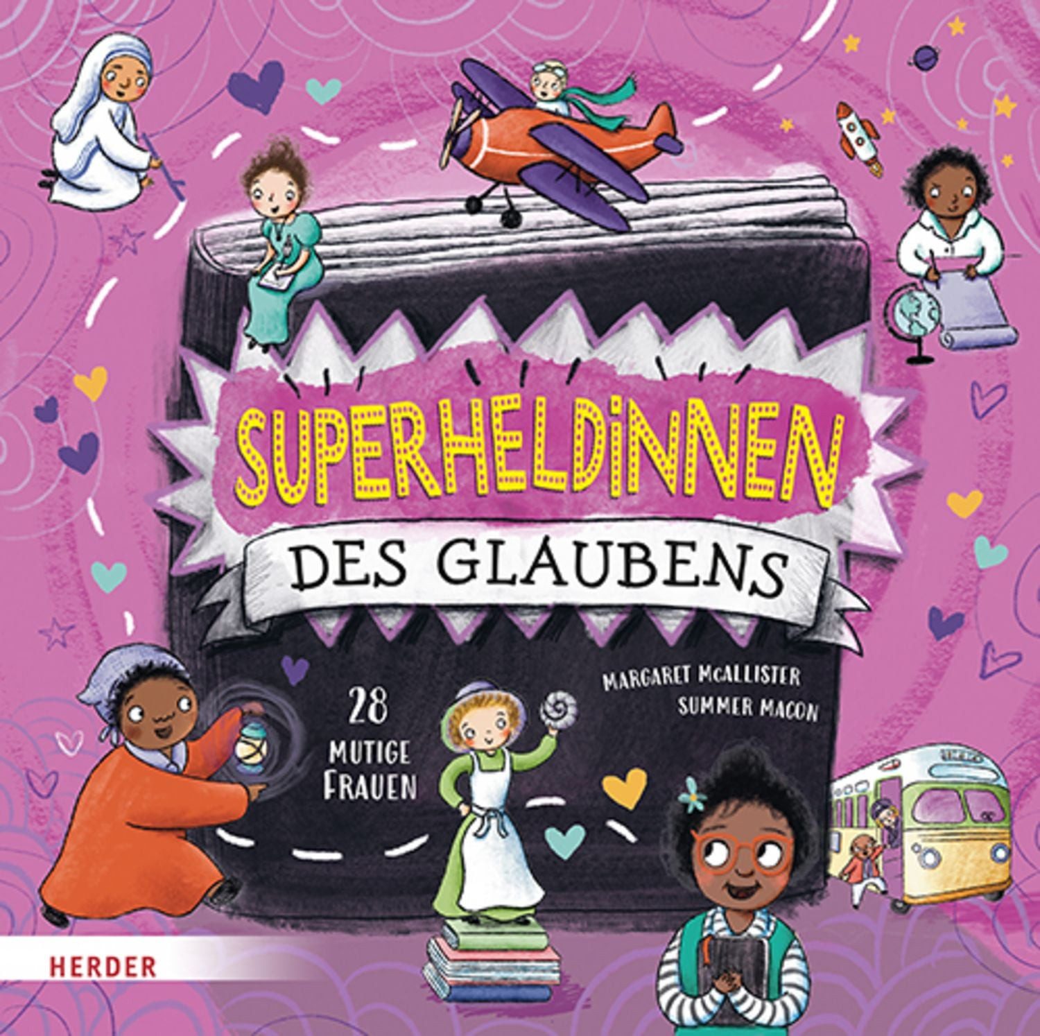 Superheldinnen des Glaubens / Margaret McAllister, 28 mutige Frauen