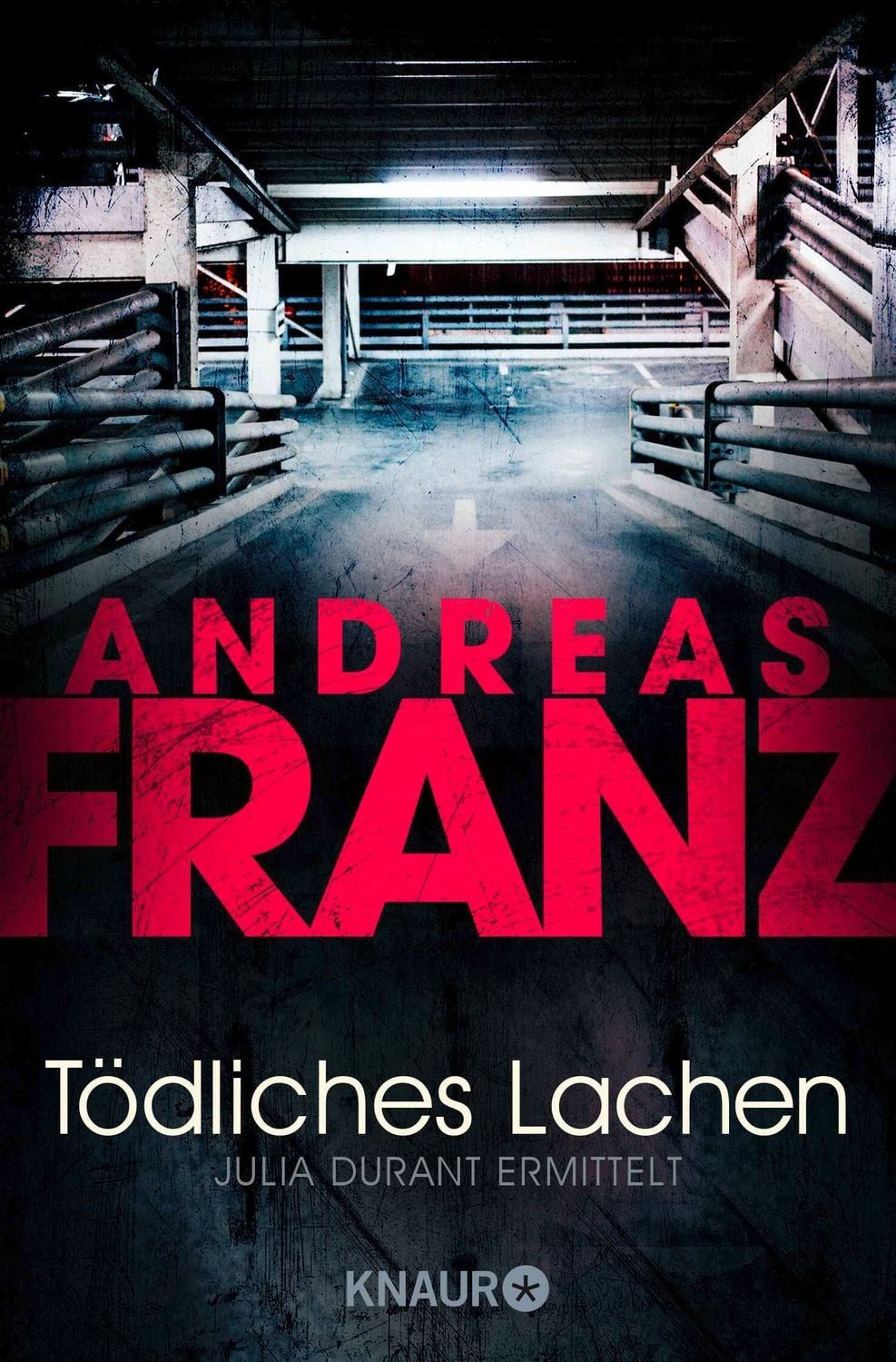 Tödliches Lachen / Julia Durant Band 9 Julia Durant ermittelt, Krimin / Andreas Franz