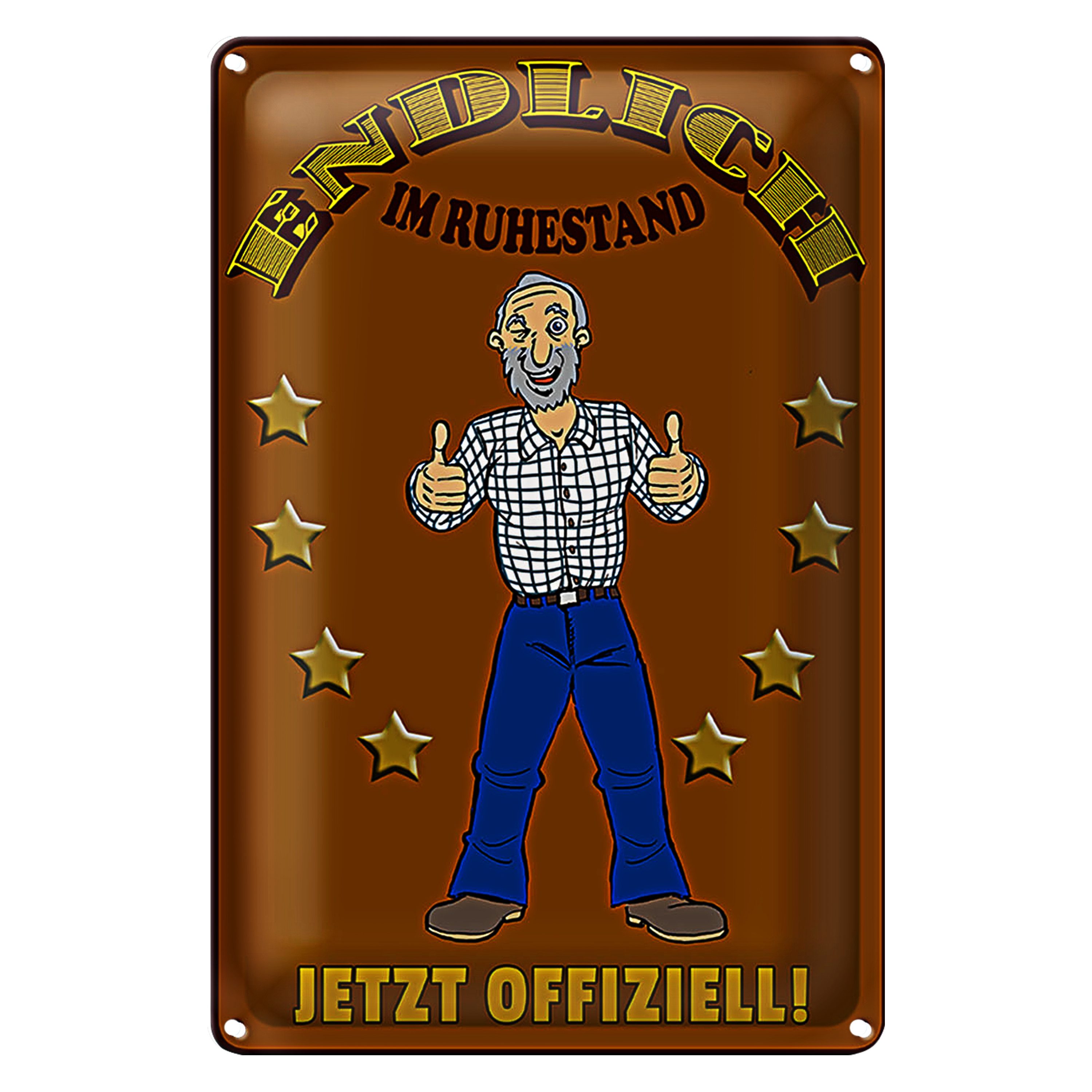Roomando Metallschild Spruch 12x18cm Rentner Endlich im Ruhestand
